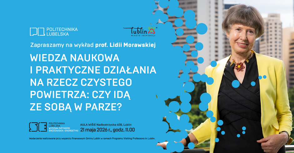 Zapraszamy na wykład prof. Lidii Morawskiej, dostępna również transmisja na żywo .